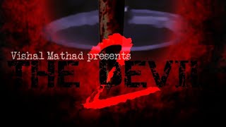 The Devil 2 Vishal Mathad