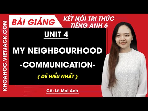 Video Unit 4 My Neighbourhood - Communication - Tiếng Anh 6... - youtube