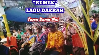 REMIX LAGU DAERAH || Temo demo moi