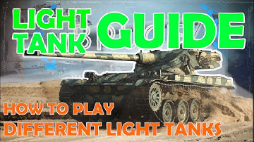 How to play different LIGHT TANKs | World of Tanks GUIDE | WoT with BRUCE