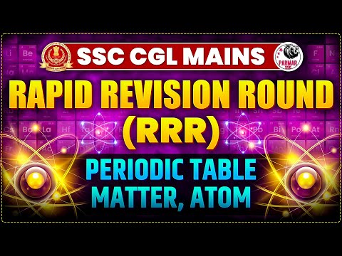 CHEMISTRY FOR CGL MAINS | LECTURE 1 | RRR BY PARMAR SSC