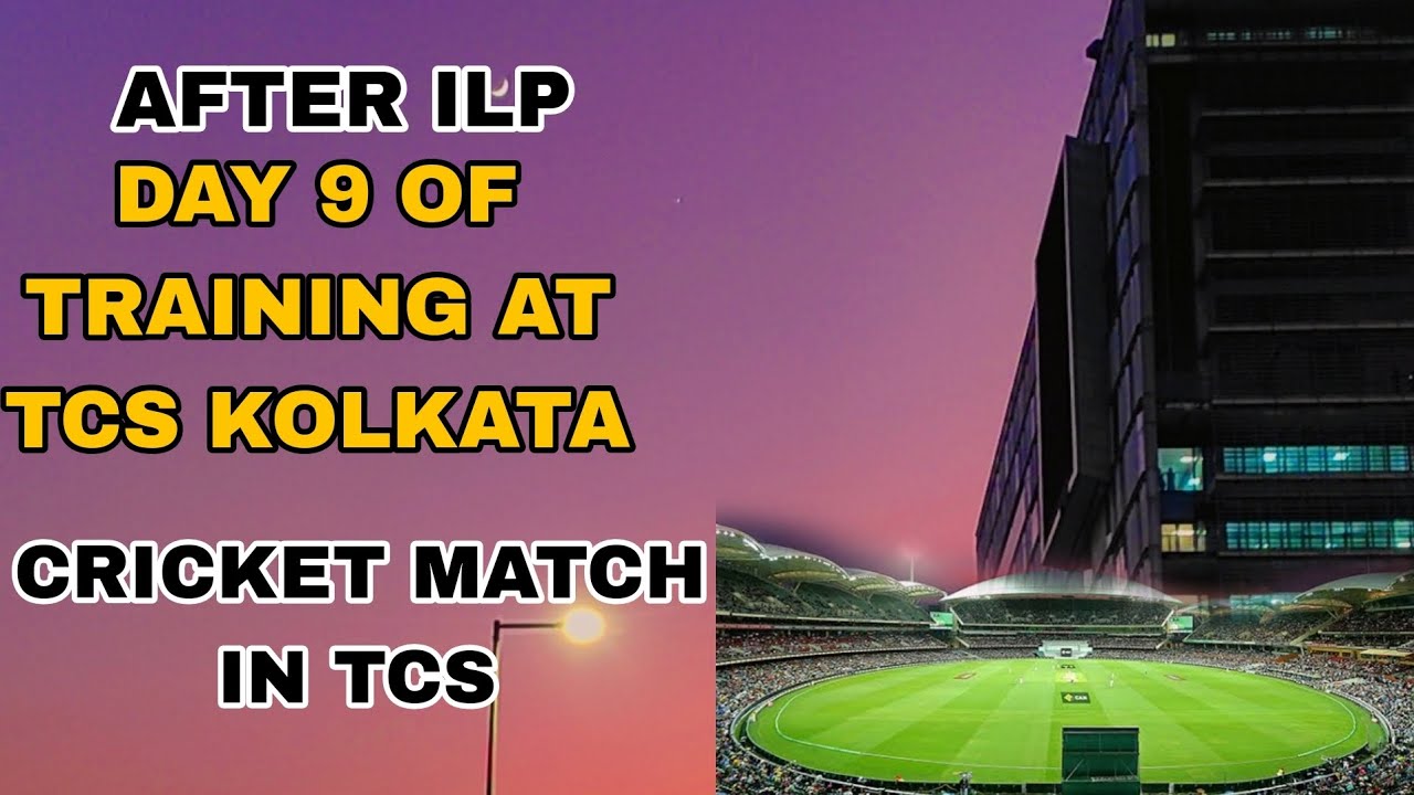 After ILP Day 9 of training at TCS Kolkata | Cricket match in TCS | Everyone is very friendly in TCS