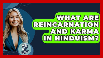 What Are Reincarnation And Karma In Hinduism? - Philosophy Beyond