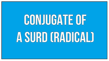 What Is Conjugate Of a Surd / Radical - Maths Arithmetic