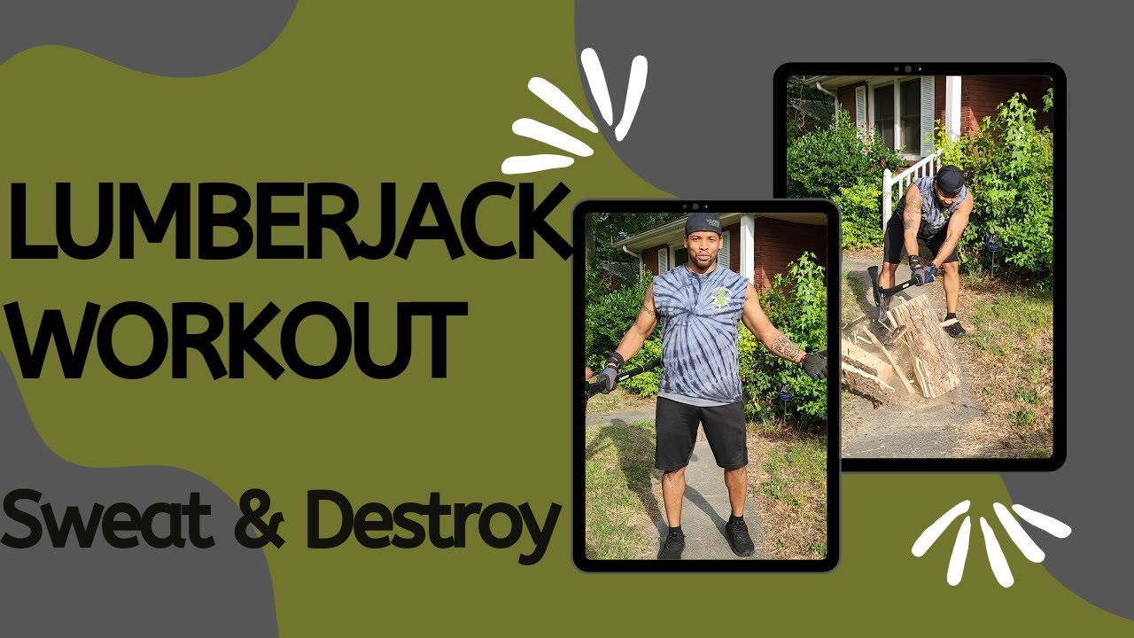 Lumberjack Workout Sweat & Destroy. Turn & Burn. YouTube