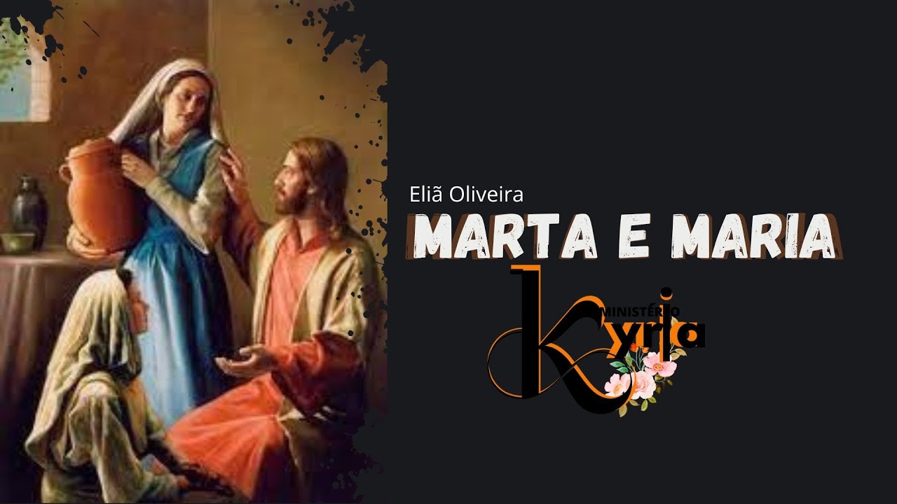 MARTA e MARIA/ ELIÃ OLIVEIRA/GRUPO KYRIA.28.09.23 - YouTube