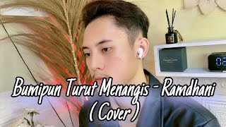 BUMIPUN TURUT MENANGIS - RITA SUGIARTO || COVER ( RAMDHANI ) Version Slow