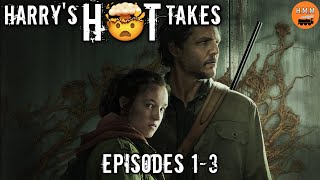 The Last of Us Review [Episodes 1-3] | Harry&#39;s Hot Takes