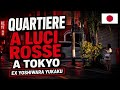 QUARTIERE A LUCI ROSSE A TOKYO IN GIAPPONE 🇯🇵 EX YOSHIWARA YUKAKU | STORIA GIAPPONESE 🇯🇵