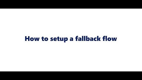 How to setup fallback flow