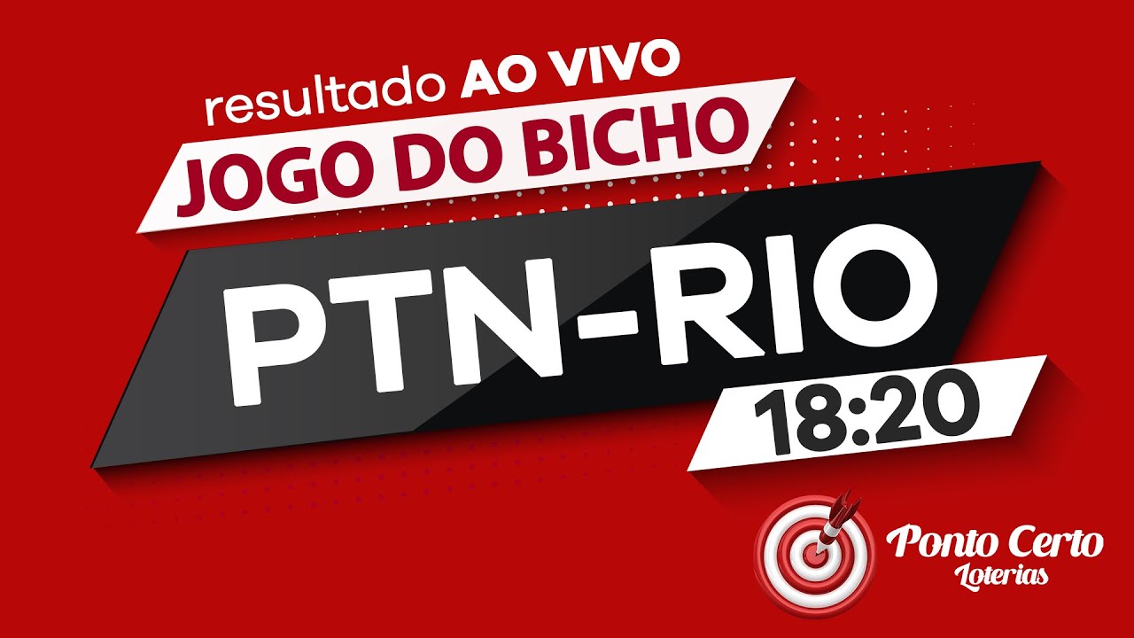 Resultado do jogo do bicho PT-RIO 18h20 ao vivo – 24/03/2023 