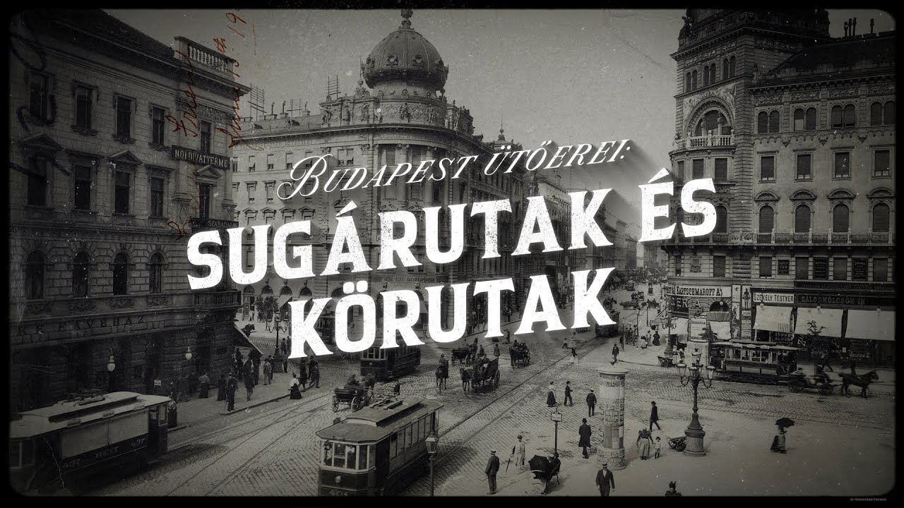 Budapest ütőerei: Sugárutak és körutak