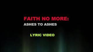 Faith No More - Ashes to Ashes (LYRIC VIDEO) HD