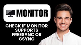 How to Check if Your Monitor Supports FreeSync or G‑SYNC 🖥️ Easy Variable Refresh Check
