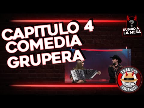 RUMBO A LA MESA Cap. 4.- Comedia Grupera.