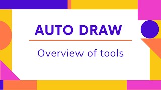 AutoDraw: Overview of tools