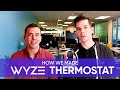 How We Made Wyze Thermostat