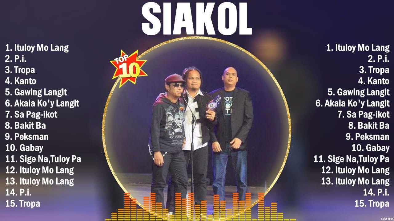 Siakol Greatest Hits Ever ~ The Very Best OPM Songs Playlist