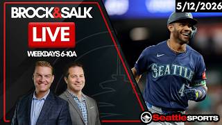 Brock & Salk LIVE - Seattle Sports News & Analysis | 5/12/26
