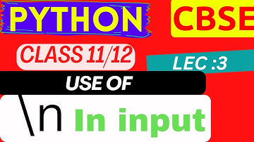 Python  \n newline character | python computer science | Class 11 informatics practices chapter 3