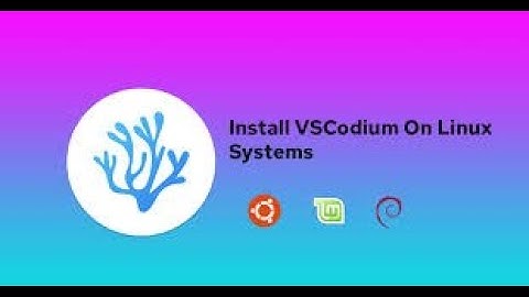 Setup VS-Codium with GCC on Linux In 5 minutes