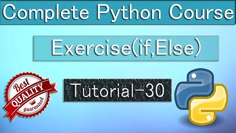 Exercise: if,else statement | compete python course in hindi | Tutorial 30