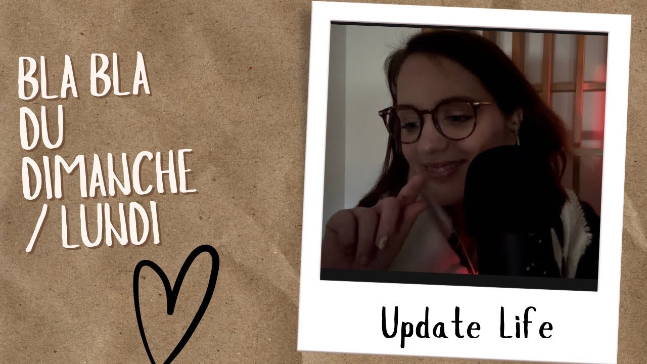 ASMR / BLABLA du soir & update Life ( galères , maladies , anecdotes et petits bonheurs )