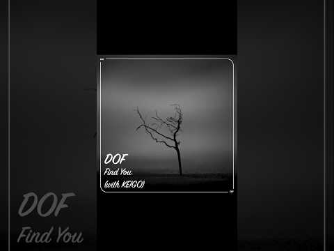 💿DOF(도프) - Find <strong>You</strong> (<strong>With</strong> KEIGO) 리릭비디오 <strong>Lyrics</strong> Video