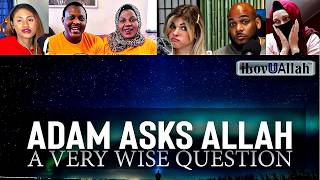 Adam Asked Allah a Very Wise Question | What Adam (AS) Asked Allah Will Surprise You | Eyes On Islam