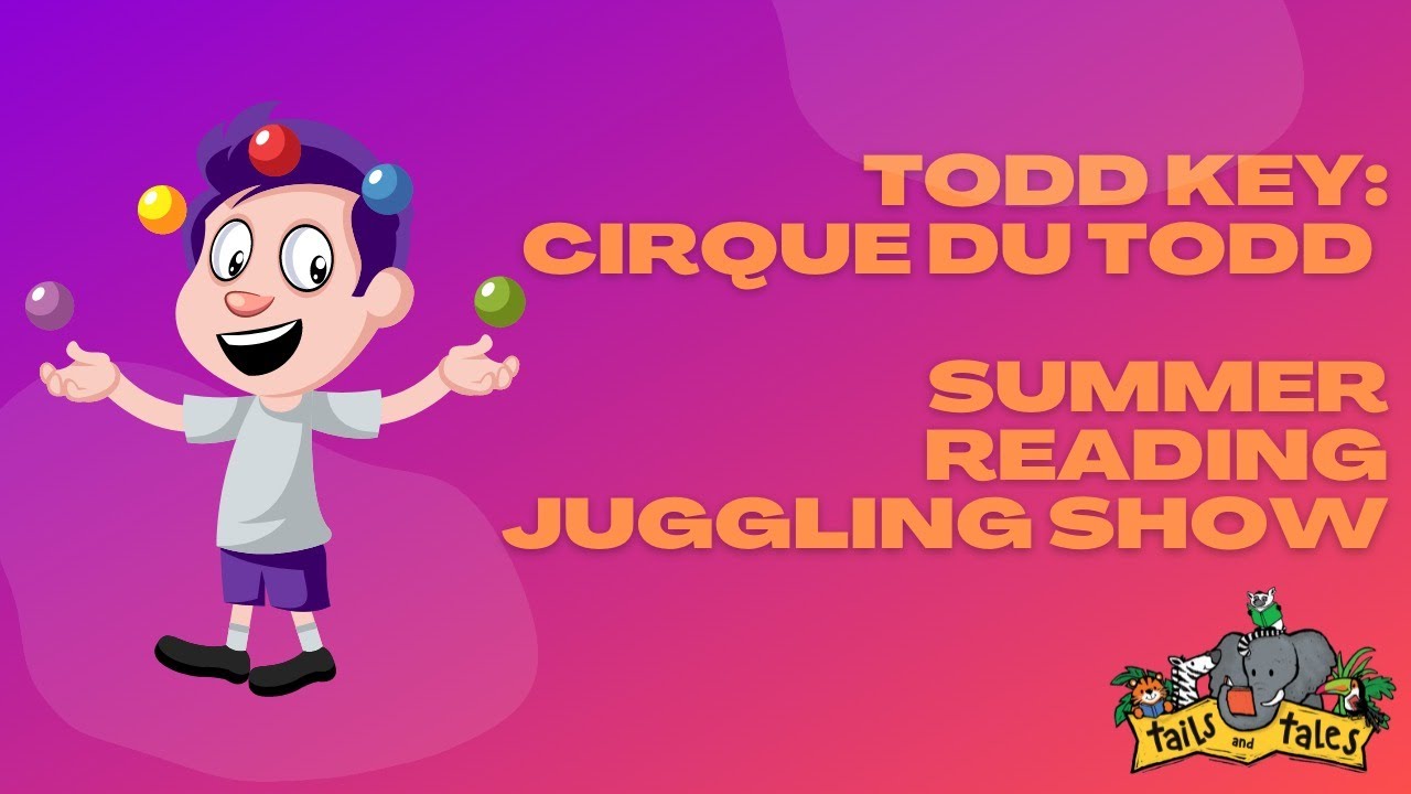 Todd Key: Cirque du Todd Summer Reading Juggling Show - YouTube