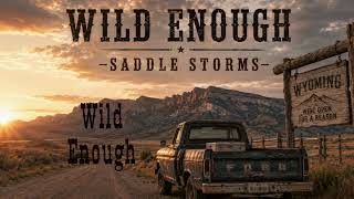 Wild Enough