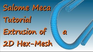 Salome Meca Tutorial Hexahedral Meshing of a Paper Clip (Extrusion)