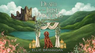 Death at an Irish Wedding [Irish Castle Mystery #2] By Ellie Brannigan | Audiobook Cozy Mystery