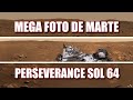 MEGA FOTO DE MARTE - PERSEVERANCE SOL 64 - GRANDES PANORAMAS