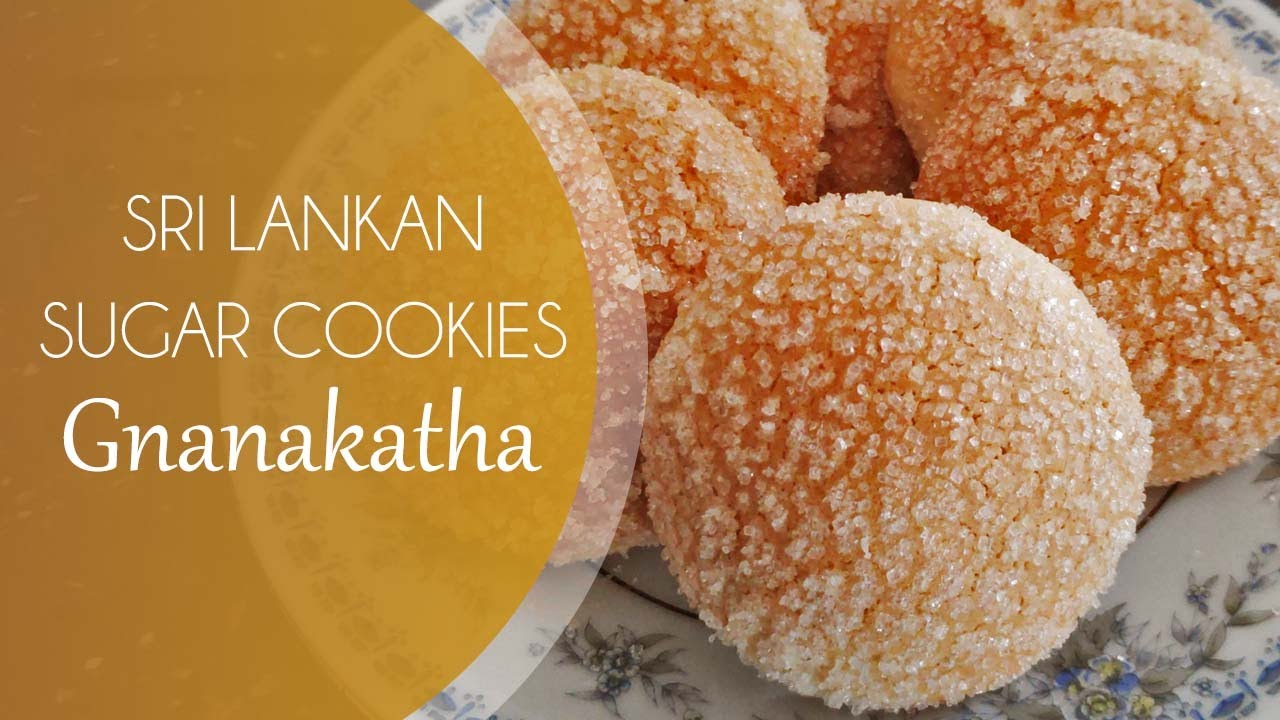 How to make Sri Lankan Sugar Cookies / Gnanakatha YouTube