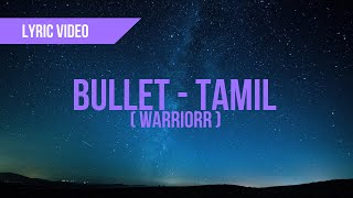 Bullet Tamil - Warriorr Lyrics Video Song Sounds Good
