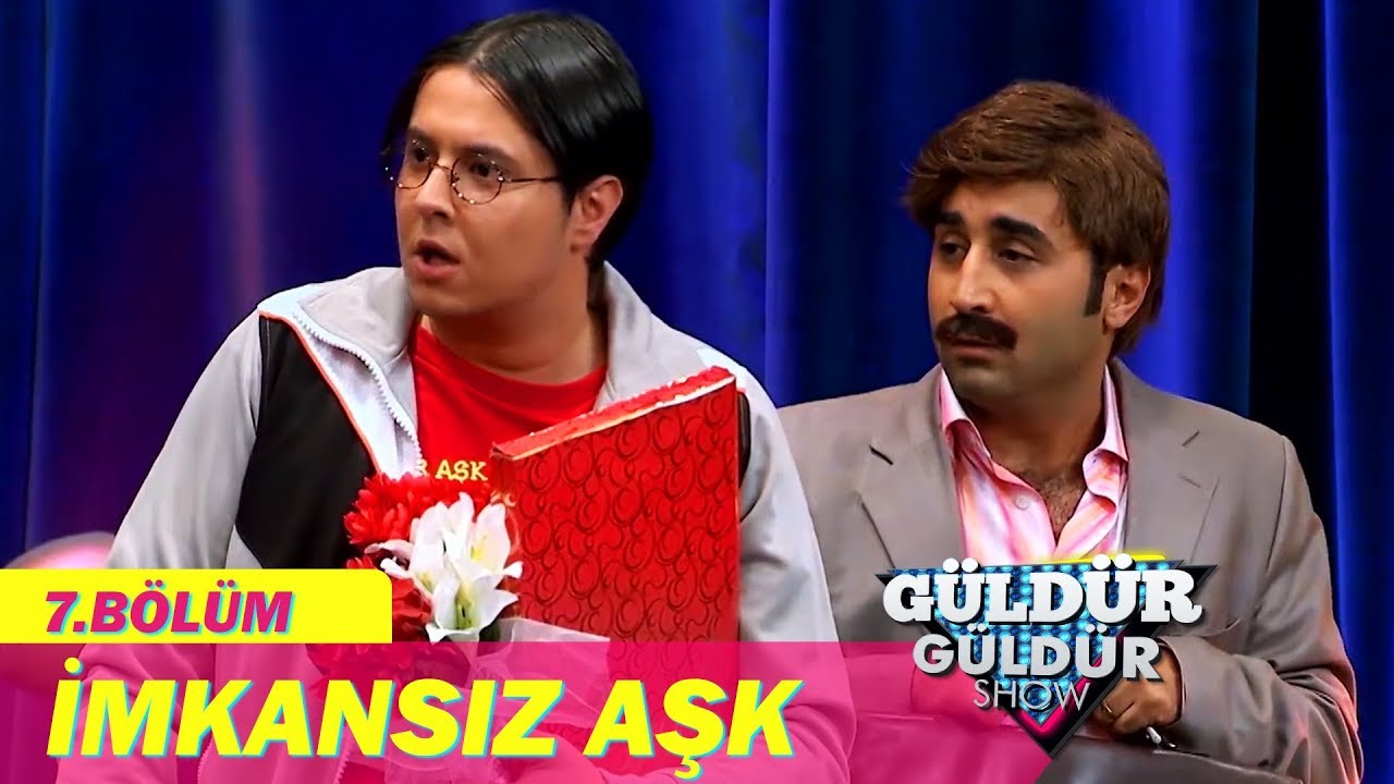 Güldür Güldür Show 7.Bölüm - İmkansız Aşk