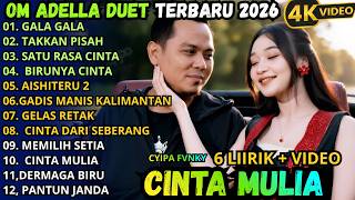 Gala Gala  Takkan Pisah  Satu Rasa Cinta  Adella Album Terbaik 2026