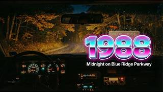 Back to 1988 – Midnight on Blue Ridge Parkway | 80sMemories • LateNightDrive • RetroSynth