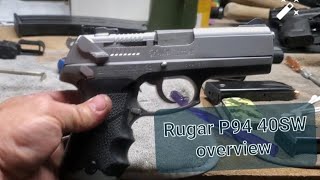 Rugar P94 40SW field strip and overview.  One of my favorite weapons.
