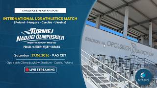 International U23 Athletics Match: POL - CZE - HUN - UKR / 🔴LIVE / Opole [27.06.2026]