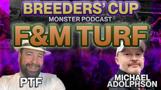 Breeders' Cup 2026 F&M TURF w/ Michael Adolphson | Breeders' Cup 2026 Monster Podcast