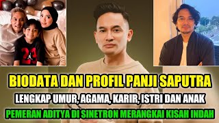BIODATA DAN PROFIL PANJI SAPUTRA • PEMERAN ADITYA DI SINETRON MERANGKAI KISAH INDAH