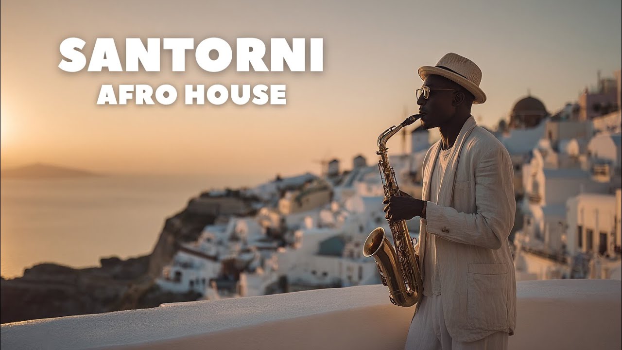 Santorini Sunset 🌅 Afro House & Sax Mix | Deep Emotional Chill House 2026
