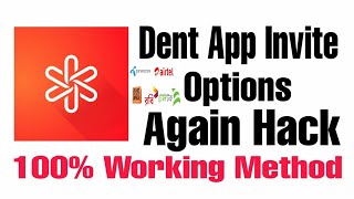MUST WATCH Dent app INVITE OPTION again hack sob problem solved, Free unlimited mb, latest dent hack