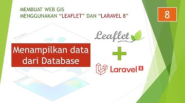 8. Membuat Web GIS menggunakan Leaflet dan Laravel 8 ( Menampilkan data dari Database )