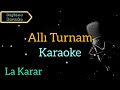 Allı Turnam Karaoke Karaoke Şarkılar Karaoke Türküler Karaoke Altyapı