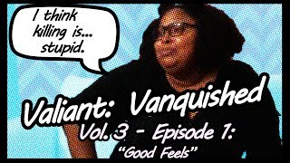 Valiant Comics RPG: Vanquished | Volume 3 - Ep. 1