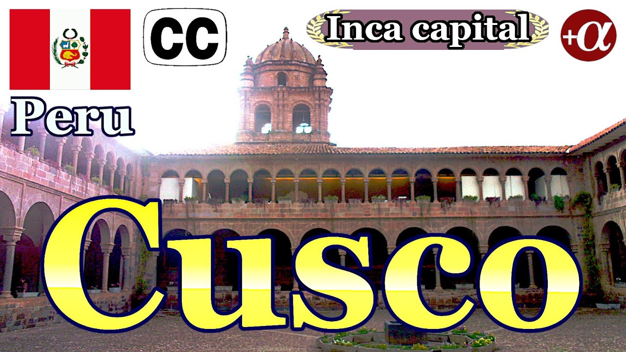 Cusco Republic of Peru : A city nestled in the Andes.