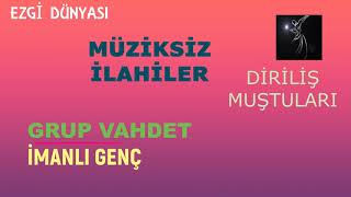 Grup Vaet - İmanli Genç (Di̇ri̇li̇ş Muştulari)